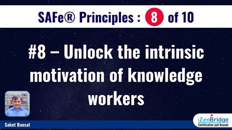 <b>What else does the SAFe principle, unlock the intrinsic motivation</b> of knowledge workers, require besides purpose and mission? A. . What else does the safe principle unlock the intrinsic motivation